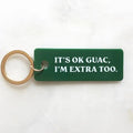It's Okay Guac Keychain